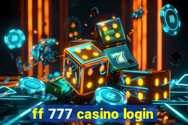 ff 777 casino login